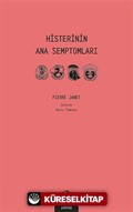 Histerinin Ana Semptomları