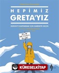 Hepimiz Greta'yız