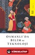Osmanlı'da Bilim ve Teknoloji