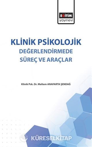 Klinik Psikolojik Değerlendirmede Süreç ve Araçlar