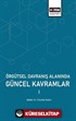 Örgütsel Davranış Alanında Güncel Kavramlar