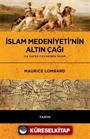 İslam Medeniyeti'nin Altın Çağı