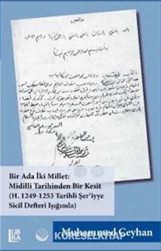 Bir Ada İki Millet Midilli Tarihinden Bir Kesit (H. 1249-1253 Tarihli Ser'iyye Sicil Defteri Işığında)