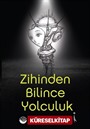 Zihinden Bilince Yolculuk