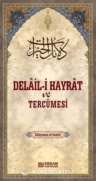 Delâil-i Hayrât ve Tercümesi