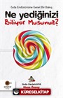 Ne Yediğinizi Biliyor Musunuz? / Gıda Dedektifi