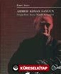 Ahmed Adnan Saygun / Doğu-Batı Arası Müzik Köprüsü