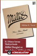 II. Dünya Savaşı Türkiyesi'nde Millet Dergisi ve Anadolucu Milliyetçilik