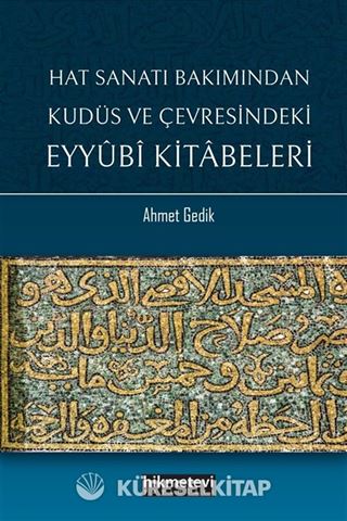 Hat Sanatı Bakımından Kudüs ve Çevresindeki Eyyubi Kitabeleri