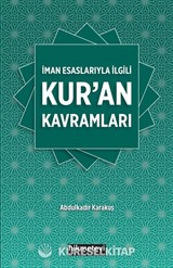 İman Esaslarıyla İlgili Kur'an Kavramları