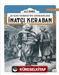 Jules Verne'in Osmanlısı-İnatçı Keraban