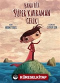 Bana Bir Süper Kahraman Gerek!