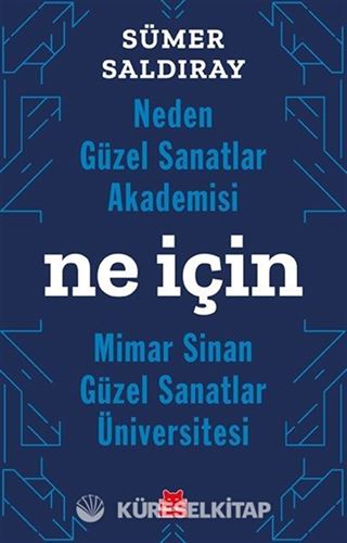 Neden Güzel Sanatlar Akademisi - Ne İçin Mimar Sinan - Güzel Sanatla Üniversitesi