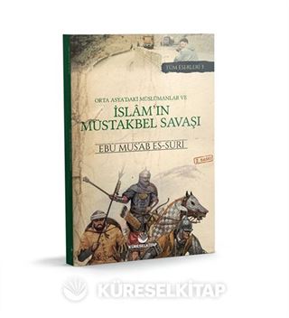 Orta Asya'daki Müslümanlar ve İslam'ın Müstakbel Savaşı (2. Baskı)