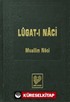 Lugat-ı Naci; Osmanlı Türkçesi Tıpkıbasım (Ciltli, Şamua Kağıt)