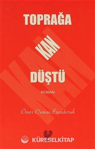 Toprağa Kan Düştü