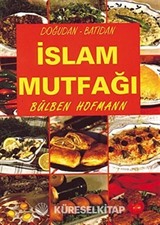 Doğudan-Batıdan İslam Mutfağı