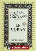 LE CORAN; Kur'an-ı Kerim ve Fransızca Meali (Orta Boy, Şamua Kağıt, Ciltli)