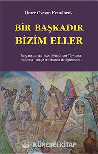 Bir Başkadır Bizim Eller