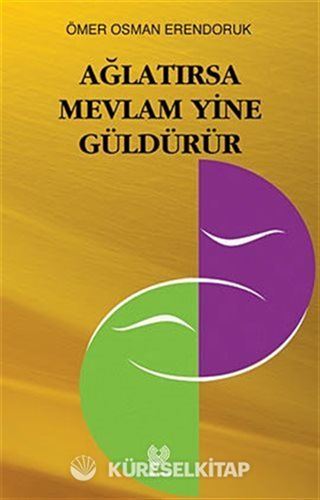 Ağlatırsa Mevlam Yine Güldürür