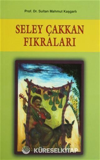 Seley Çakkan Fıkraları