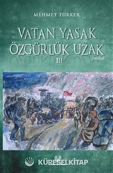 Vatan Yasak Özgürlük Uzak III