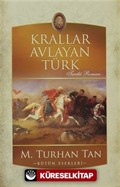 Krallar Avlayan Türk