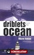 Driblets from the Ocean
