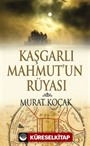 Kaşgarlı Mahmut'un Rüyası