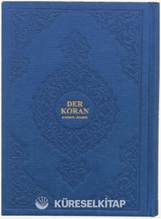 Der Koran (Arapça-Almanca) (Hafız Boy, Şamua, Ciltli)