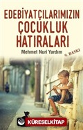 Edebiyatçılarımızın Çocukluk Hatıraları