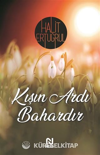 Kışın Ardı Bahardır