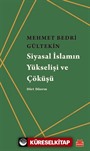 Siyasal İslamın Yükselişi ve Çöküşü