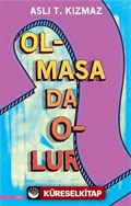 Olmasa Da Olur