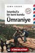 İstanbul'a Bir Kent Kondu: Ümraniye