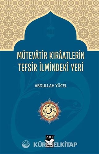 Mütevatir Kiraatlerin Tefsir İlmindeki Yeri
