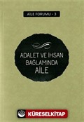 Adalet ve İhsan Bağlamında Aile