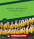 Güneyce - Rize Sözlüğü