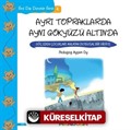 Sıra Dışı Durumlar Serisi 4: Ayrı Topraklarda Aynı Gökyüzü Altında