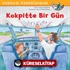 Kokpitte Bir Gün / Dünyayı Öğreniyorum