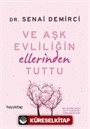 Ve Aşk Evliliğin Ellerinden Tuttu