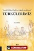 'Sosyal, Kültürel, Tarihi ve Coğrafik İçerikleriyle' Türkülerimiz