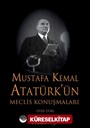 Mustafa Kemal Atatürk'ün Meclis Konuşmaları