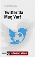 Twitter'da Maç Var!