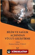 Bilim ve Sağlık Açısından Vücut Geliştirme