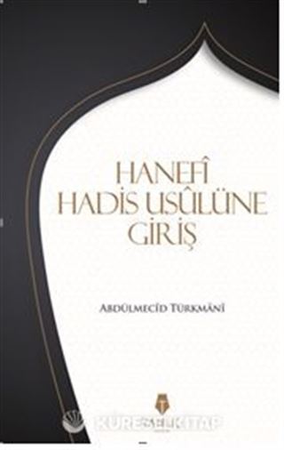 Hanefi Hadis Usulüne Giriş