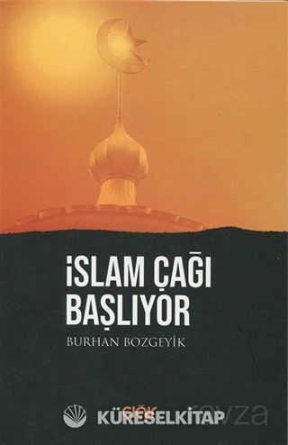 İslam Çağı Başlıyor