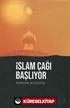 İslam Çağı Başlıyor