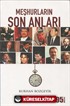 Meşhurların Son Anları