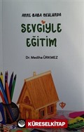 Anne Baba Okulunda Sevgiyle Eğitim